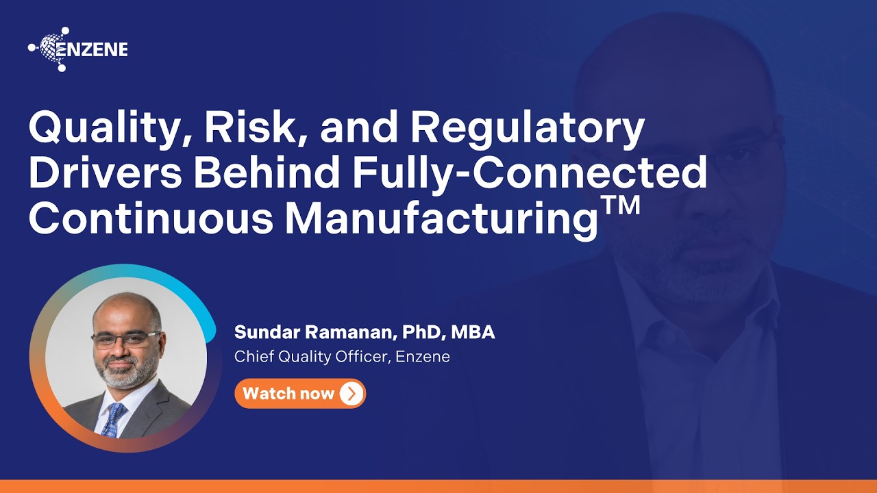 Quality, Risk, and Regulatory Drivers Behind Fully Connected Continuous Manufacturing