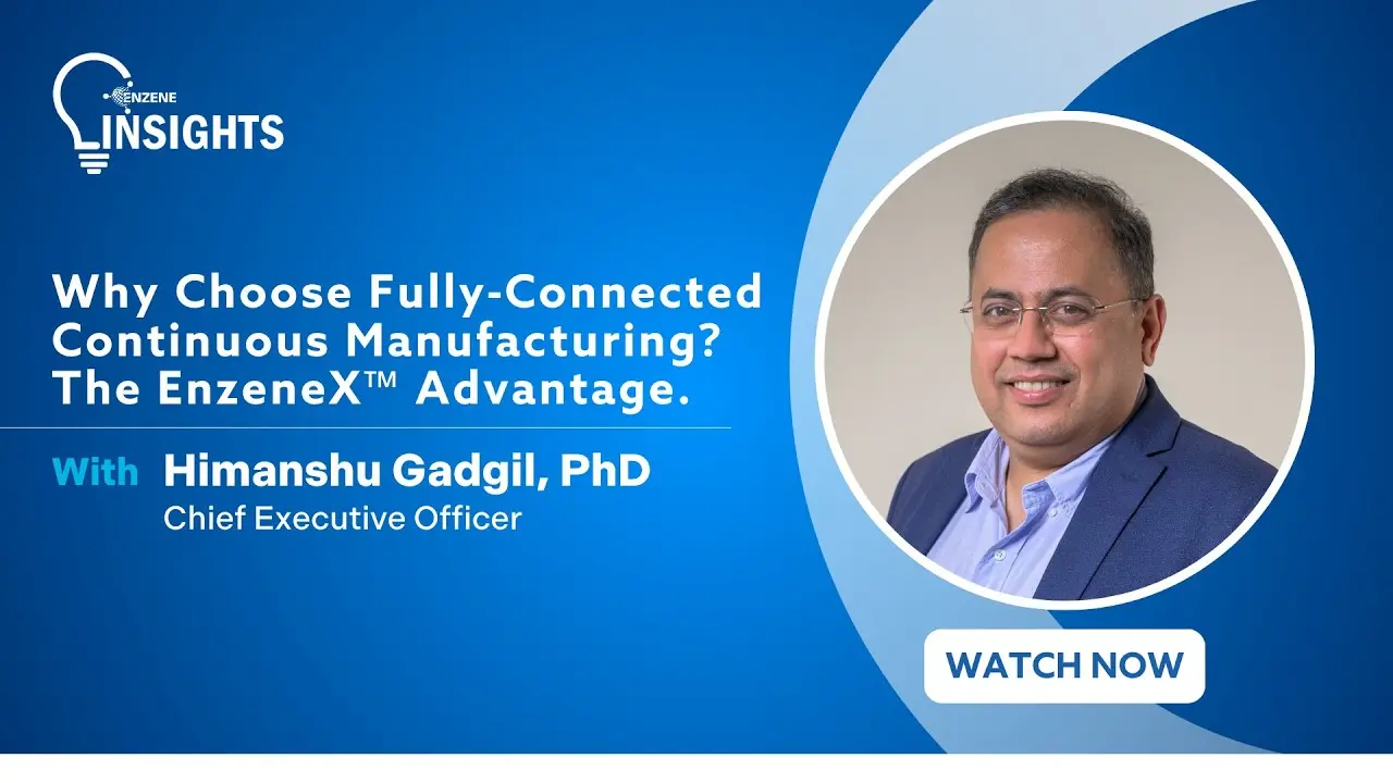 Why choose fully-connected continuous manufacturing? The EnzeneX advantage